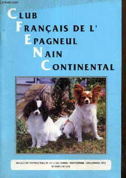 Club français de l'épagneul nain continental, n°21 (octobre-novembre-décembre 1992) : Salon de l'agriculture 1993 / Conte de Noël / Coin santé / Cruft ...