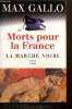 Morts pour la France, tome III : La marche noire. Gallo Max