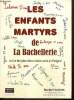 Les enfants martyrs de la Bacchellerie, ou l'un des plus odieux crimes nazis en Périgord. Faucon Martial & Collectif
