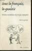 Sous le français, le gaulois : histoire, vocabulaire, étymologie, toponymie. Gastal Pierre