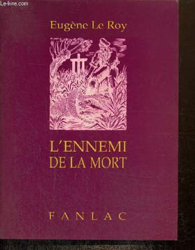 "L'Ennemi de la Mort (Collection ""Bibliothèque du Périgord"", tome III)". Le Roy Eugène