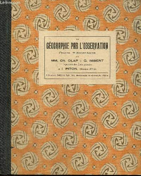 La géographie par l'observation - La France et ses colonies, les cinq parties du monde - Cours moyen. Clap Ch., Imbert G., Piton I.