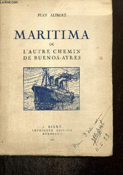 Maritima ou L'autre chemin de Buenos Aires. Alibert Jean