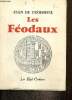 Les Féodaux : Ceux d'hier - Ceux d'aujourd'hui. de Croisoeuil Jean