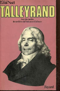 Talleyrand - Avec des inédits des archives du Vatican et d'ailleurs