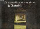 La merveilleuse histoire des vins de Saint-Emilion. Denis Alain