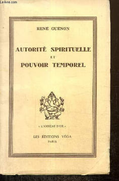 Autorité spirituelle et pouvoir temporel. Guénon René