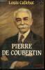 Pierre de Coubertin. Callebat Louis