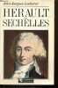 Herault de Sechelles, l'aristocrate du Comité de Salut Public. Locherer Jean-Jacques