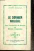 Le dernier Molière - Des Fourberies de Scapin au Malade imaginaire. Garapon Robert