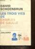 Les trois vies de Charles de Gaulle (The three lives of Charles de Gaulle). Schoenbrun David