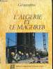 G&eacute;ographie - L'Alg&eacute;rie et le Maghreb. Collectif