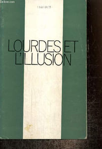 Lourdes et l'illusion