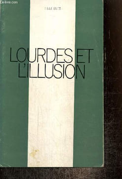 Lourdes et l'illusion. Valot Thérèse et Guy