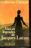 Vies et légendes de Jacques Lacan. Clément Catherine
