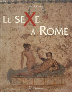 Le sexe à Rome, 100 av. J.-C. - 250 apr. J.-C.