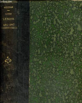 "Un ""preneur"" d'âmes : Louis Lenoir, aumônier des Marsouins, 1914-1917". Guitton Georges