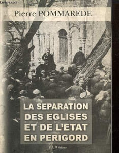 La séparation des églises et de l'Etat en Périgord