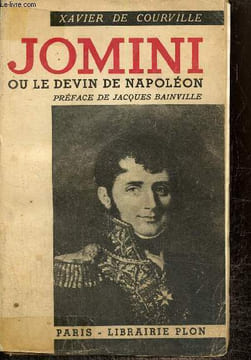 Jomini ou Le devin de Napoléon. de Courville Xavier