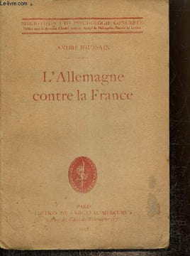 L'Allemagne contre la France (Bibliothèque de Psychologie Concrète). Joussain André