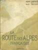 La Route des Alpes françaises. Ferrand Henri, Guiton Paul