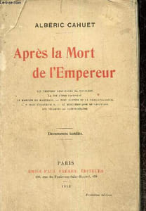 Après la Mort de l'Empereur : Les derniers serviteurs de Napoléon, La fin d'une captivité, Le mariage de marchand, Noël Santini et la Sainte-Alliance, L'ours d'Helvétie, Le bibliothécaire de Longwood, Les pèlerins de Sainte-Hélène