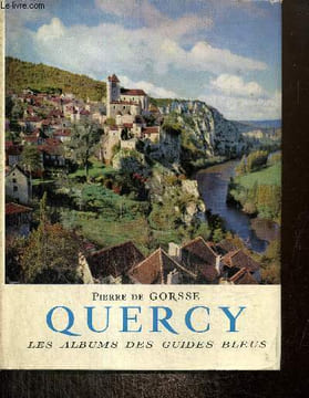 "Quercy (Collection ""Les Albums des Guides Bleus"")". de Gorsse Pierre