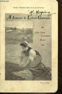 A travers le Lot-et-Garonne, petit guide touristique illustré