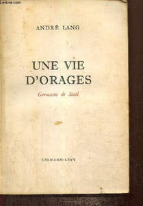 Une vie d'orages - Germaine de Staël