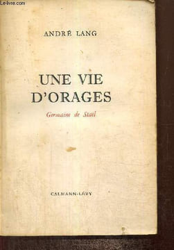 Une vie d'orages - Germaine de Staël. Lang André