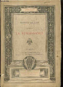 Histoire de l'art pendant la Renaissance, tome III : Italie, la fin de la Renaissance, Michel Ange, le Corrège, les Vénitiens. Muntz Eugène