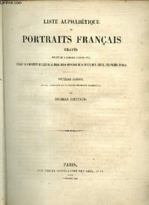 Liste alphabétique de portraits français gravés jusque et y compris l'année 1775, faisant le complémet de celle de la Bibliothèque Historique de la France du P. Lelong