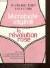 Microbiote vaginal - La Révolution Rose. Bohbot Jean-Marc, Etienne Rica