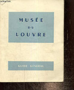 Musée du Louvre - Guide général