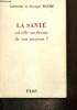 La santé est-elle au-dessus de nos moyens ?. Mathé Catherine et Georges