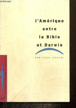 L'Amérique entre la Bible et Darwin. Lecourt Dominique