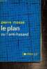 "Le plan ou l'anti-hasard (Collection ""Idées"", n°78)". Massé Pierre
