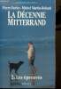 La Décennie Mitterrand, tome II : Les épreuves. Favier Pierre, Martin-Roland Michel