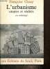L'urbanisme, utopies et réalités - Une anthologie. Choay Françoise