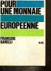 Pour une monnaie européenne. Garelli François