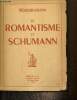 Le romantisme de Schumann. Valensi Théodore