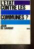 L'Etat contre les communes ?. de Savigny Jean
