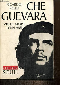 "Che Guevara : Vie et mort d'un ami (Collection ""Combats"")"