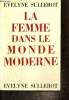 "La femme dans le monde moderne (Collection ""L'Univers des Connaissances"")". Sullerot Evelyne
