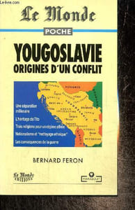 Yougoslavie, origines d'un conflit (Marabout, n°7)