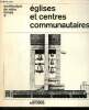 Architecture de notre temps, tome II : Eglises et centres communautaires. Collectif