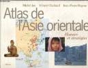 Atlas de l'Asie orientale - Histoire et stratégies. Jan Michel, Chaliand Gérard, Rageau Jean-Pierre