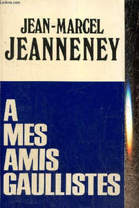 A mes amis gaullistes (Presses Pocket, n°981)