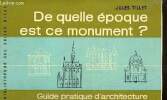 "De quelle époque est ce monument ? Guide pratique d'architecture (Collection ""Bibliothèque des Guides Bleus"")". Tillet Jules