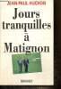 Jours tranquilles à Matignon. Huchon Jean-Paul